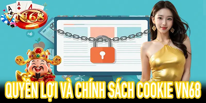 VN68 bảo vệ dữ liệu và quản lý cookie người dùng