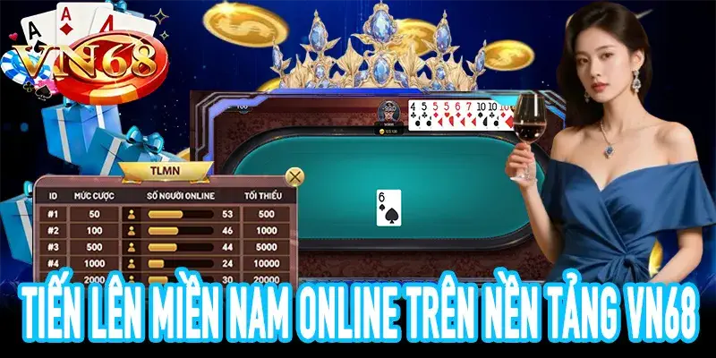 Trải nghiệm tiến lên miền nam online an toàn trên VN68