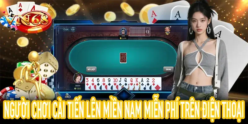 Tải tiến lên miền nam miễn phí trên Android và iOS an toàn