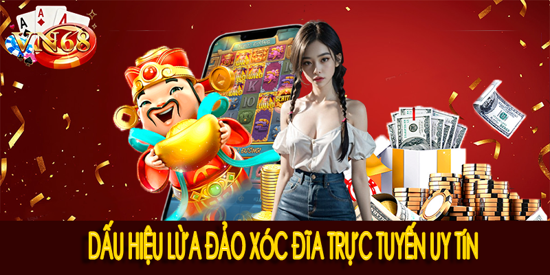 Tiêu chí nhận biết xóc đĩa trực tuyến uy tín 2026