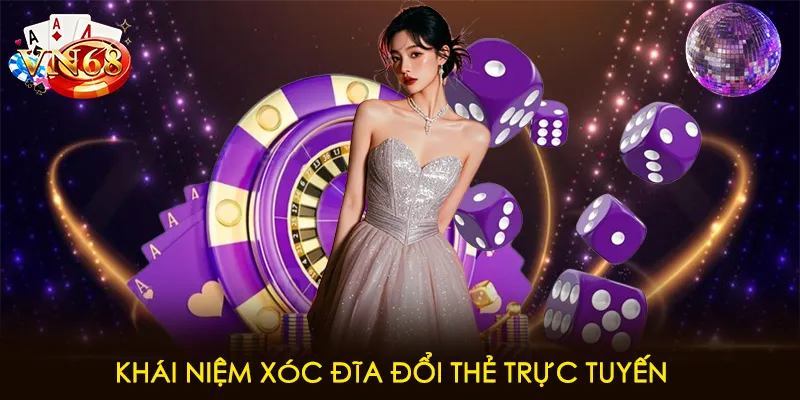 Khái niệm xóc đĩa đổi thẻ trực tuyến