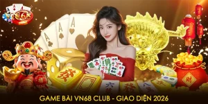 Game bài VN68 club - Giao diện 2026