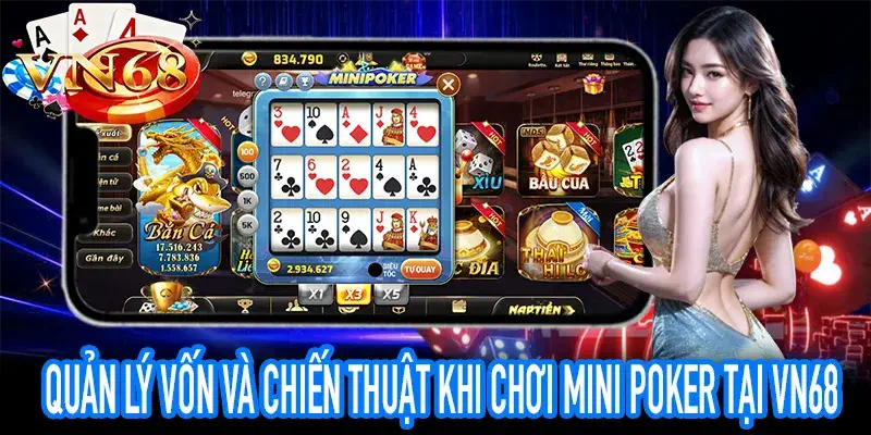 Hình ảnh hướng dẫn quản lý vốn khi chơi Mini Poker tại VN68