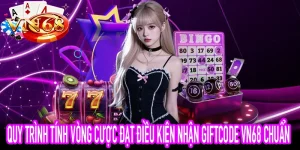 Cách tính turnover điều kiện nhận Giftcode VN68 minh bạch nhất